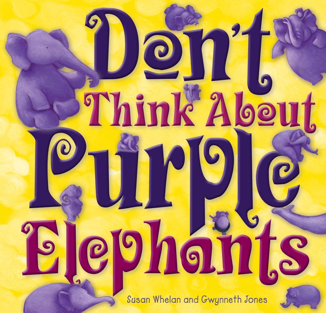 Don't Think About Purple Elephants cover image