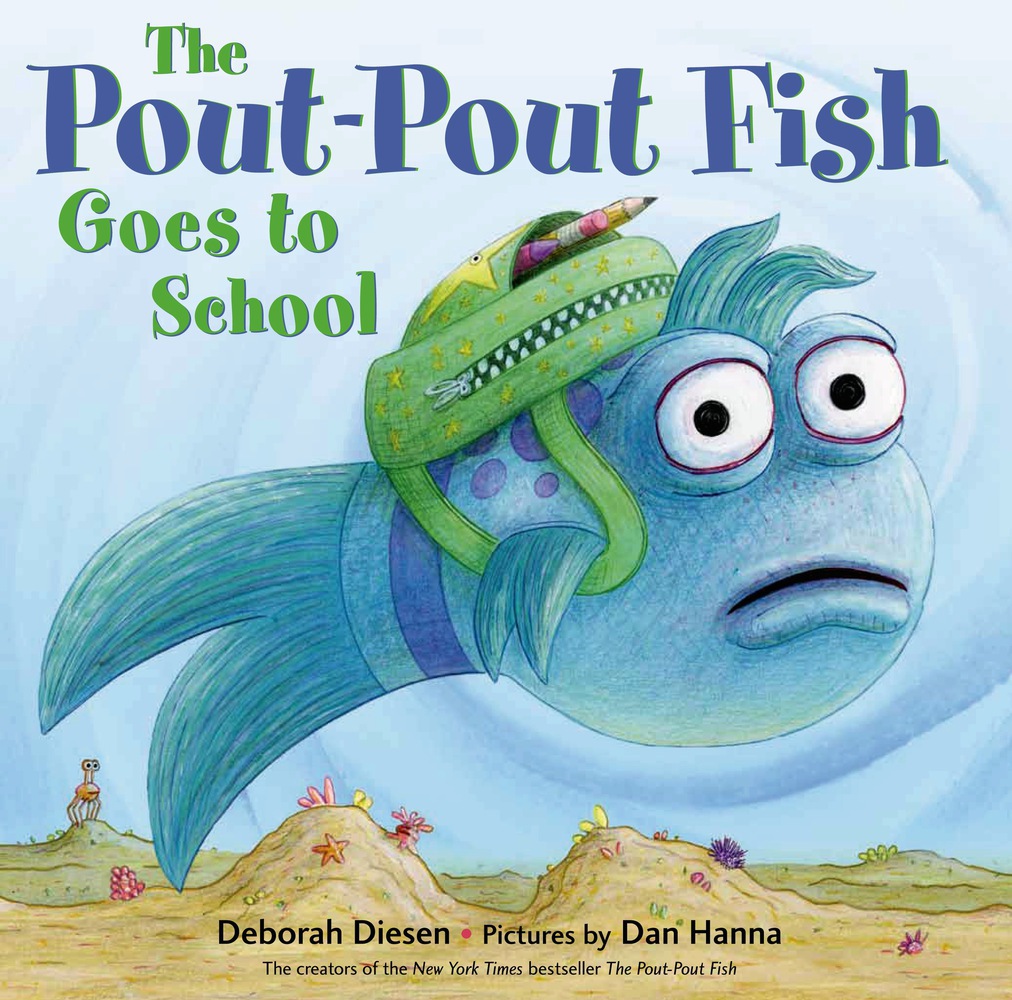 The Pout-Pout Fish Goes to School - Deborah Diesen